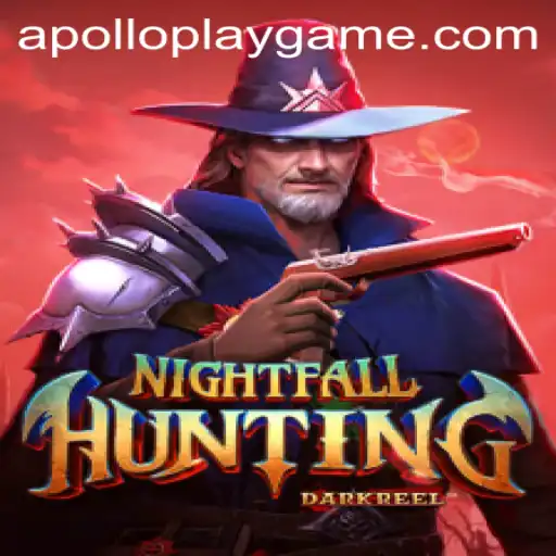 Discover the Thrills of NightfallHunting with APOLLOPLAY